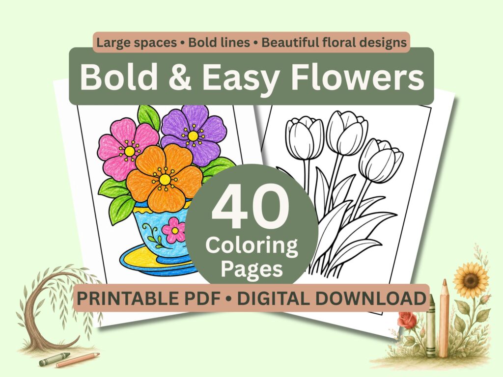 Bold and Easy Flower Coloring Pages, 40 Simple Floral Printable Sheets for Seniors, Thick Lines Large Print Adult Activity, Digital PDF